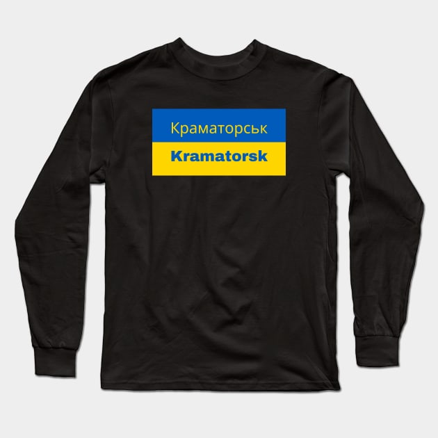 Kramatorsk City in Ukrainian Flag Long Sleeve T-Shirt by aybe7elf